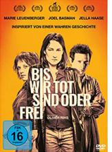 Bis wir tot sind oder frei